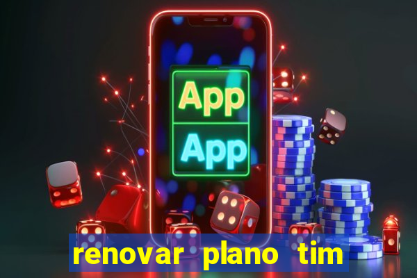 renovar plano tim beta por sms